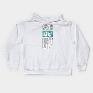 Never Give Up Kids Hoodie